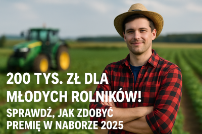 młody rolnik 2025 – premia ARiMR 200 tys. zł – pole, traktor, gospodarstwo